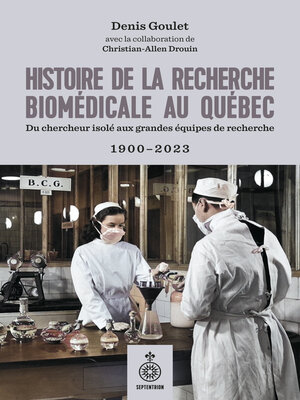 cover image of Histoire de la recherche biomédicale au Québec